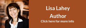 LIsa Lahey, Author. Click for more details